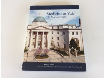 Medicine At Yale. The First 200 Years. By Kerry L. Falvey. 246 Page Illustrated Hard Cover Book In Dust Jacket