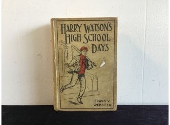 Harry Watson's High School Days Book By Frank V. Webster