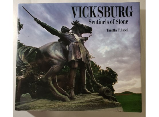 Hardcover With Jacket 'VICKSBURG, SENTINELS OF STONE' By Timothy T. Isbell