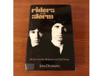 RIDERS ON THE STORM: MY LIFE WITH JIM MORRISON AND THE DOORS By John Densmore. 1990 Delacorte Press