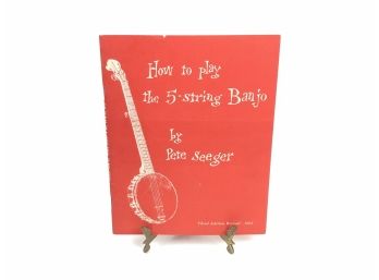 How To Play The 5 String Banjo By Pete Seeger