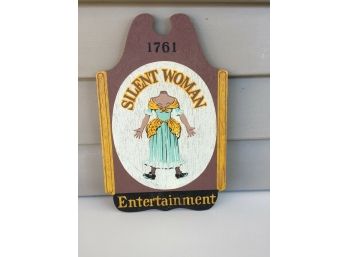 Vintage 11 5/8' Wooden Sign: 1761 Silent Woman Entertainment.