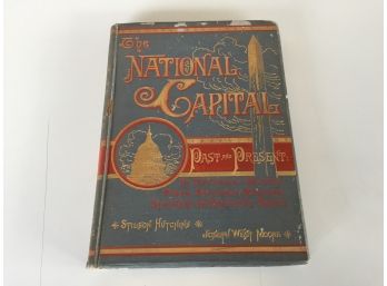 Antique Book The National Capitol. Past And Present. Stilson Hutchins And Joseph West Moore. Published In 1885