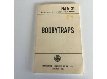 Boobytraps. Vietnam War Field Manual. Department Of The Army. Published In 1965.