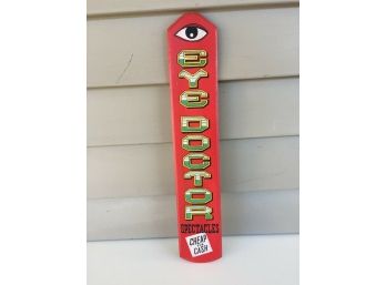 Vintage 16' Wooden Sign: Eye Doctor Spectacles. Cheap For Cash.