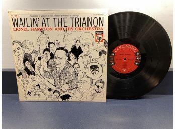 Lionel Hampton And His Orchestra. Wailin' At The Trianon On 1955 Columbia Records CL 711 Mono.