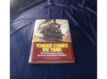 Yonder Comes The Train Coffee Table Book