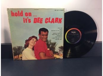 Hold On ....it's Dee Clark On 1961 Vee Jay Records Mono. First Pressing Deep Groove Vinyl.