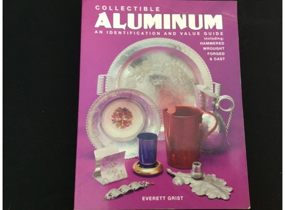 Collectible Aluminum An Identification And Value Guide Book