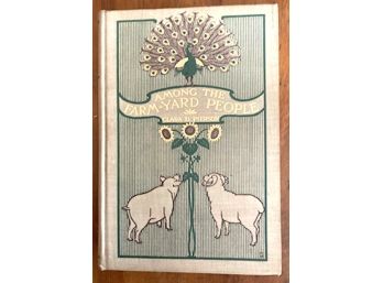 Wonderful 1899 Book 'AMONG THE FARM-YARD PEOPLE', By CLARA D. PIERSON