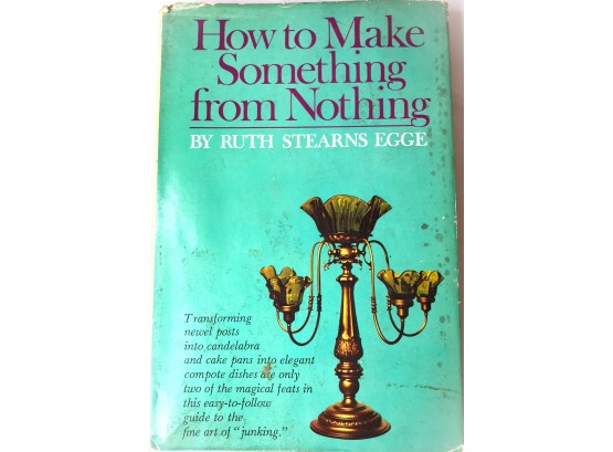 How To Make Something From Nothing By Ruth Stearns Egge