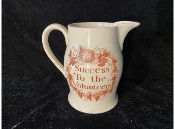 Antique 1810 Staff Pitcher 'Success To The Volunteers'