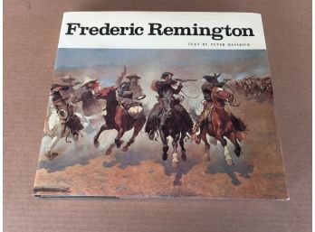 Frederic Remington. Peter H. Hassrick. Outstanding 218 Page Illustrated Hard Cover Coffee Table Book In DJ.