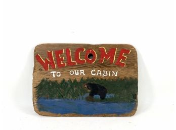 Vintage 'welcome To Our Cabin' Hand Painted Sign