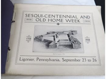 Ligonier Pennsylvania 1908 Souvenir Sesqui-Centennial And Old Home Week Program - Lots Of Photo's