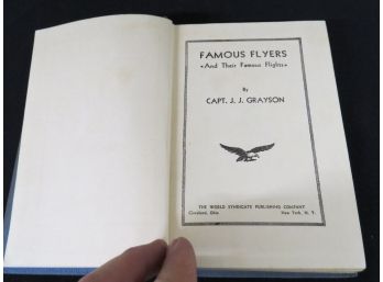 Capt. J.J. Grayson - Famous Flyers And Their Famous Flights - 1st Edition 1932