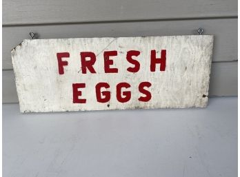Vintage Hand Painted Fresh Eggs Sign. Measures 6 7/8' X 18 1/4'.