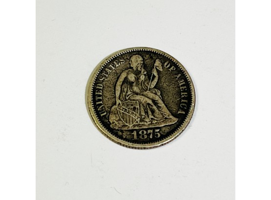 1875 Silver Seated Liberty Dime (147 Years Young)