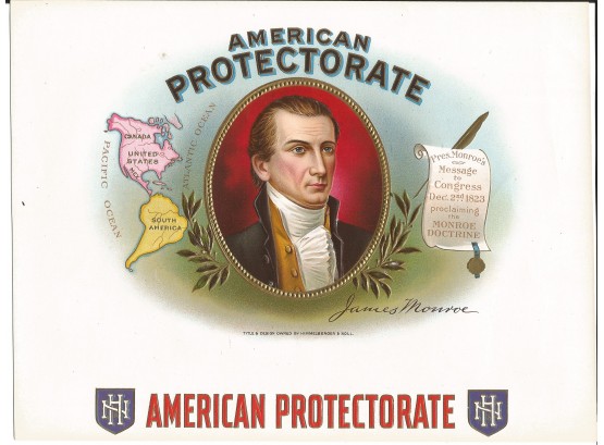 'AMERICAN PROTECTORATE'  James Monroe Embossed Cigar Label From The Early 1900s