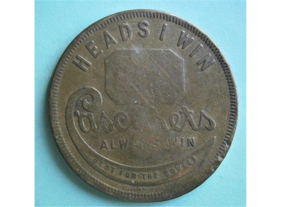 Cascarets Token Heads You Win Tails You Lose From The Early 1900's, 1 1/4 In. Diameter.