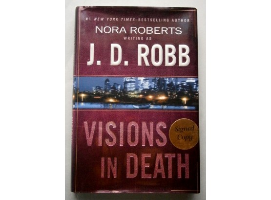 Autographed Copy Of VISIONS IN DEATH By J.D. Bobb (Nora Roberts)