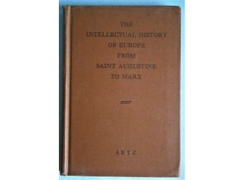 'THE INTELLECTUAL HISTORY OF EUROPE FROM SAINT AUGUSTINE TO MARX'