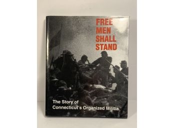 Free Men Shall Stand Book About Connecticut Militia (SIGNED BY PHOTOGRAPHER)