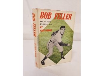 Bob Feller Hall Of Fame Strikeout Star Hardcover Book By Gene Schoor 1st Edition 1962