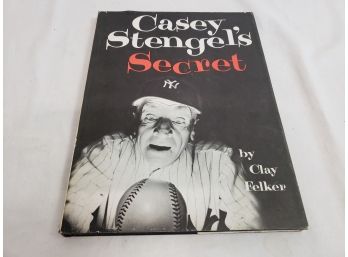 1961 Casey Stengel's Secret Baseball By Clay Felker Hardcover 1st