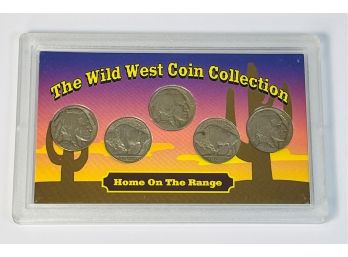 The Wild West Coin Collection - 5 Coin Set Buffalo Nickels   'home On The Range'