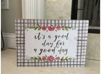 Its A Good Day For A Good Day Sign, Primitives By Kathy