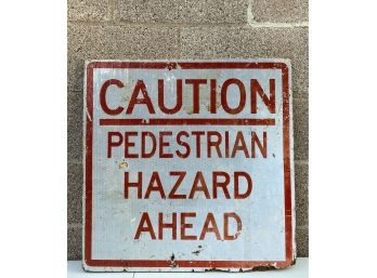 CAUTION - Pedestrian Hazard Ahead Sign