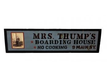Mrs Thumps Boarding House  Hand Painted Wooden Sign