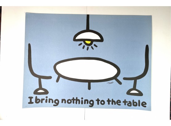 Todd Goldman Hand Signed Lithograph Art : 168/350 -'I Bring Nothing To The Table ' With C.O.A