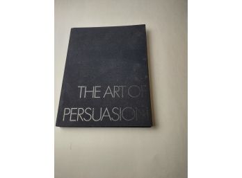 Robert A. Sobieszek The Art Of Persuasion