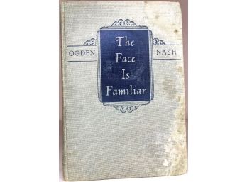 The Face Is Familiar (The Selected Verse Of Ogden Nash)