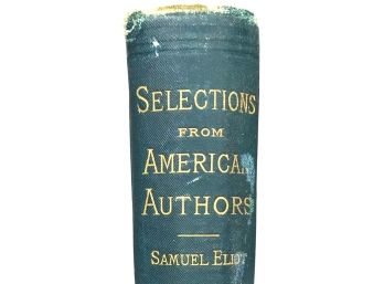 Selections From American Authors: Franklin, Adams, Cooper, Longfellow (Copyright 1879)