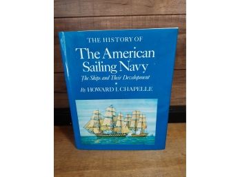 The History Of The American Sailing Navy By Howard Chapelle Hard Cover