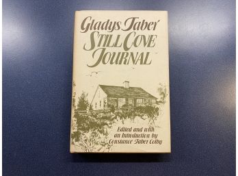 Still Cove Journal. Gladys Taber. First Edition 223 Page Illustrated Hard Cover Book In Dust Jacket. 1981.