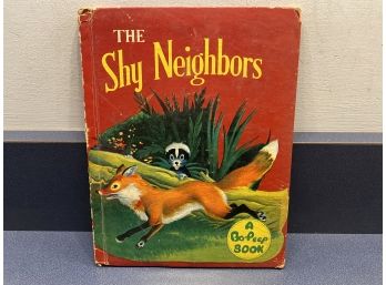 The Shy Neighbors. A Bo-Peep Book. Wonderfully Illustrated Vintage Children's Hard Cover Book Published 1951.