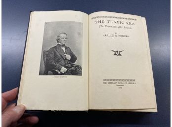 The Tragic Era. The Revolution After Lincoln. By Claude G. Bowers. First Edition 567 Page HC Book Publ. 1929.