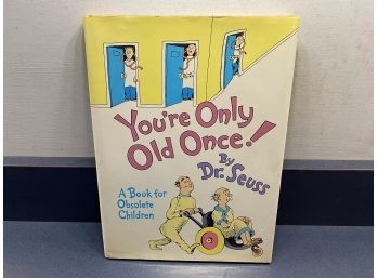 You're Only Old Once! By Dr. Seuss. Illustrated Hard Cover Book In Dust Jacket Published In 1986.