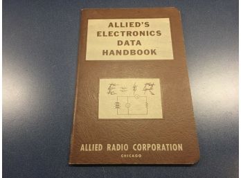 Allied's Electronics Data Handbook. 64 Page Illustrated Soft Cover Published In 1956.