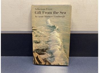 Selections From Gift From The Sea. By Anne Morrow Lindbergh. 61 Page Illustrated Hard Cover Book In DJ. 1967.