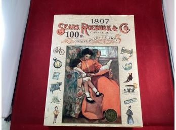 1897 Sears Roebuck & Co. Catalogue 100th Anniversary Edition Very Cool To Look Through Good Overall Condition