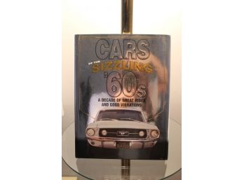 'Cars Of The Sizzling Sixties' Muscle Cars Of The 1960's Hardcover Book