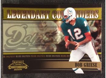 2005 Playoff Contenders Legendary Contenders Bob Griese 172/250 - L