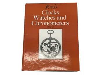 'Rees's Clocks, Watches And Chronometers 1819-20' By Abraham Rees