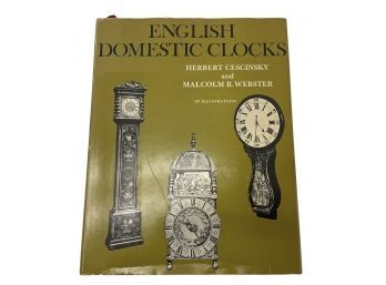 'English Domestic Clocks' By Herbert Cescinsky And Malcolm R. Webster