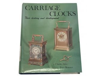 'Carriage Clocks, Their History And Development' By Charles Allix